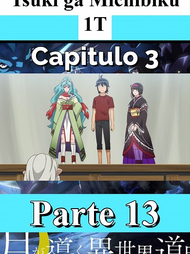 Tsuki ga Michibiku Isekai Douchuu - Capítulo 3