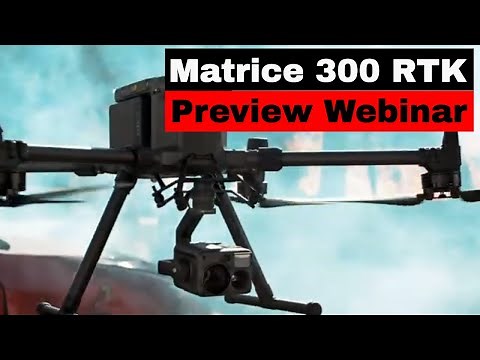 DJI Matrice 300 RTK Webinar