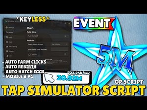 Tap Simulator Script *NO KEY* | Auto Farm Clicks, Auto Rebirth, Auto Hatch Eggs...