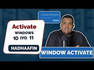 Windows-ku makaa dhacsan yahay ? Sidee Loo Activate Gareeyaa Window 10 iyo Windows 11