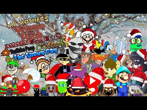 My Mother’s Winnie the Pooh Birthmas Present YTP Collab: The Snowy Day (Reupload)