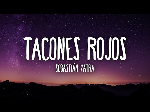 Sebastián Yatra - Tacones Rojos (Letra/Lyrics)