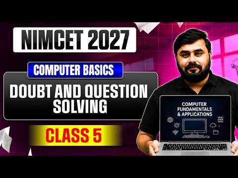 NIMCET 2027 Doubt And Question Solving | Computer Fundamentals & Applications | Class 5