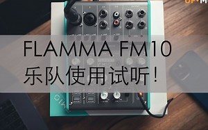 FLAMMA FM10乐队使用试听视频！