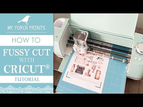 EASY CRICUT FUSSY CUT TUTORIAL | Print and Cut | Stickers | My Porch Prints Junk Journal Ideas