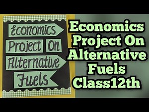 Economics Project on Alternative Fuels Class 12th CBSE 2025-26
