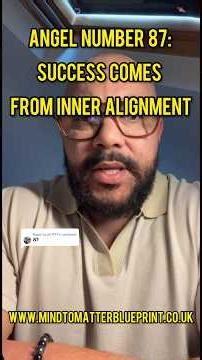 Angel Number 87: Success Comes From Inner Alignment