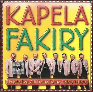 Kapela Fakiry - Maleńka Ewo, Ach Franka Franka, Helena Pollena