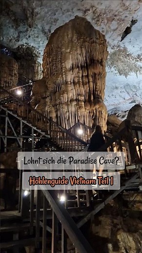 Lohnt sich diese Höhle in Vietnam? | Paradise Cave, Phong Nha
