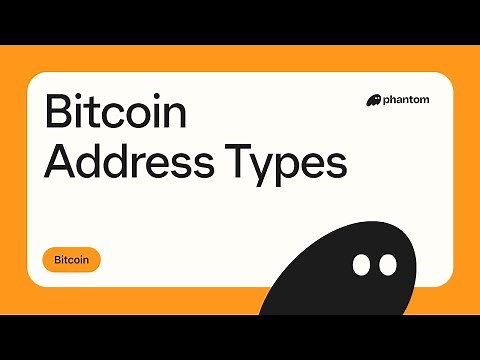 Bitcoin Address Types in Phantom