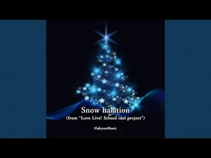 Snow halation (From "Love Live! School idol project") (Piano Arrangement)