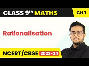 Rationalisation - Number Systems | Class 9 Maths Chapter 1