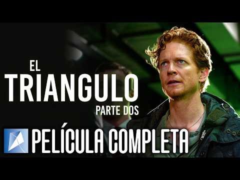 El Triangulo: Parte 2 | Película Completa | ElectricNOW en Español