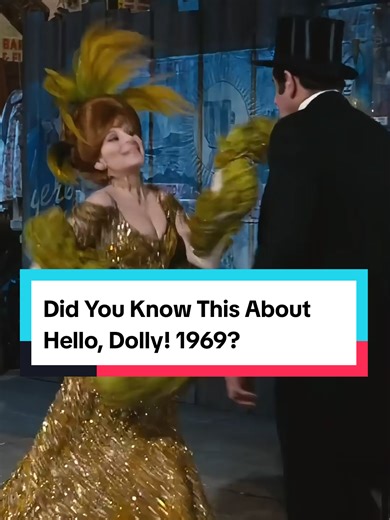 Did You Know This About Hello, Dolly! 1969?