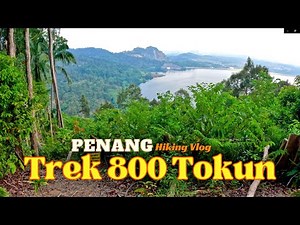 PENANG | Trek 800 Tokun Hill (14/7/2024) 4K