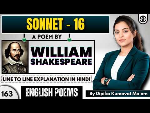 Sonnet-16 by William Shakespeare || Summary and Line to line explanation in Hindi by Dipika Mam