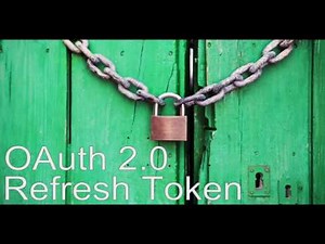OAuth 2.0 Refresh Tokens