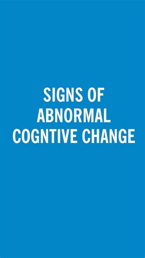 Signs of abnormal cognitive change.