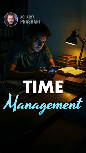 114K views · 2.3K reactions | Time Management Full video: Time Management: The Trick and the Trap || Acharya Prashant, with Delhi University (2023) | PrashantAdvait Foundation | Facebook