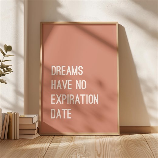 Inspirational Quote Printable, Positive Home Office Decor, Dreams Have No Expiration Date (digital Download) / A32 - Etsy