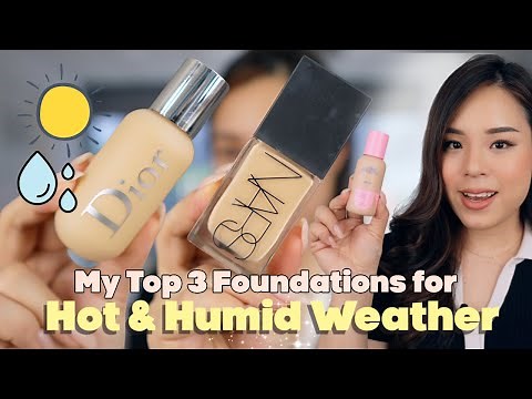 My Top 3 Foundations for Hot & Humid Weather!