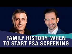 Prostate Cancer & Family History: When To Start PSA Screening | Matthew Cooperberg, MD | PCRI