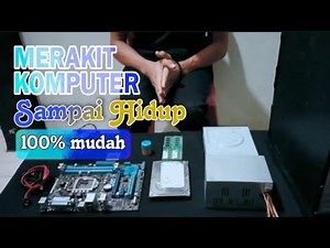 Cara Merakit Komputer || Langkah Langkah Merakit PC sampai hidup