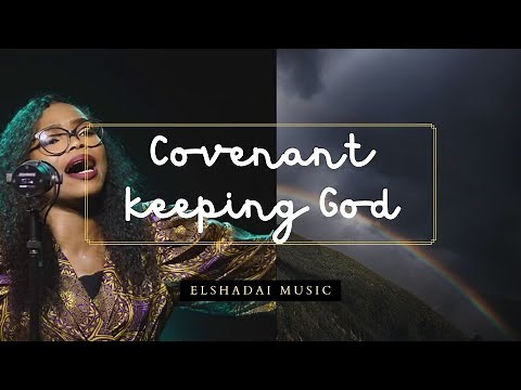 Covenant Keeping God – Lyrics video / Elshadai Music / Victoria Orenze