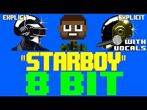 Starboy w/Vocals by JB Flex [8 Bit Cover Tribute to The Weeknd feat. Daft Punk] - 8 Bit Universe