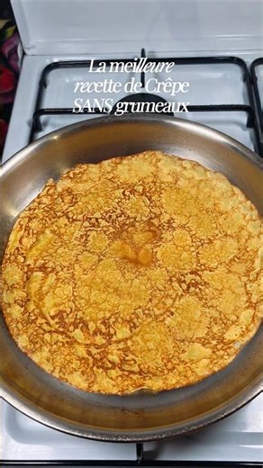 La meilleure recette de crêpe sans grumeaux 🥞