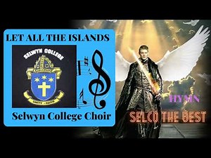 Selwyn College Choir - Let All the Islands [Audio Hymn] SOLOMON ISLANDS