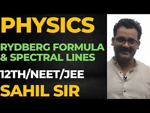 Lecture:-5(Rydberg Formula & Spectral lines)12th/NEET/JEE