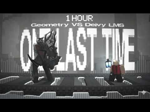 "ONE LAST TIME" (GEOMETRY VS DEIVY LMS) - GIVE ME YOUR BEST OST - 1 Hour