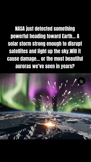 NASA Warns: Solar Storm Approaching Earth