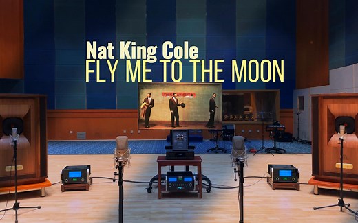 百万级装备听《Fly Me to the Moon》- Nat King Cole【Hi-Res】