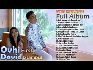 David Iztambul Feat Ovhi Firsty Full Album 2022 TERBAIK ~ Lagu Minang Terbaru Dan Terpopuler 2022