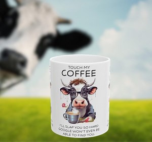 Mug Funny Mug Touch My Coffee Mug I'll Slap You so Hard Funny Gift Coffee Mug Cow Humor Gift for Her 11oz - Etsy