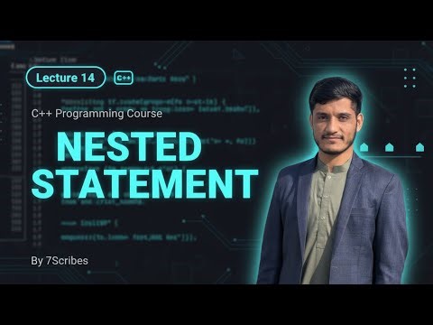 Nested Statements in C++ Explained | Nested If & Switch | C++ Course Lecture 14