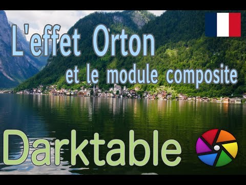 [FR] L'effet orton dans darktable