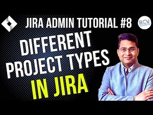 Different Project Types in Jira | Jira Admin Tutorial #8