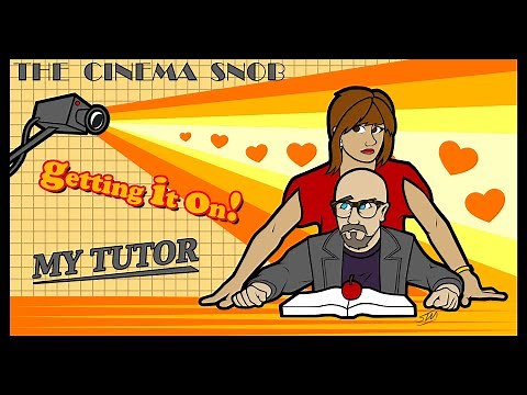 Getting It On | My Tutor - The Cinema Snob