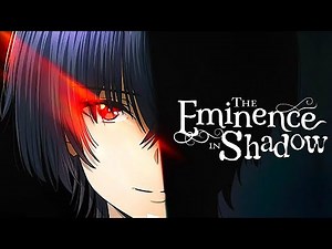 My First Ever Anime Review - The Eminence in Shadow!