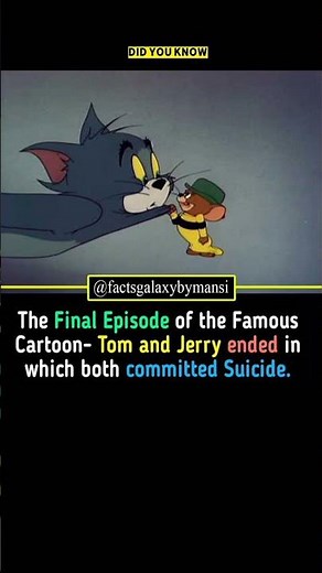 The Final Episode of the Famous Cartoon- Tom and Jerry ended in which both committed Suicide.#facts
