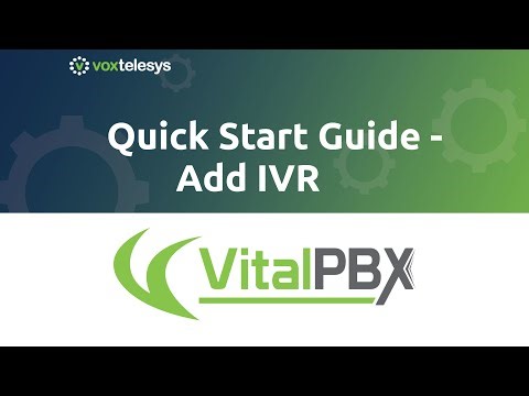 VitalPBX Quick Start Guide - Add IVR
