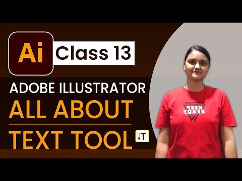 Learn All About Text Tool in Adobe Illustrator.