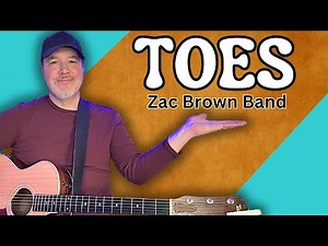 Learn to Play Toes - Zac Brown Band - WITH ONLY 3 CHORDS! Easy Guitar Lesson