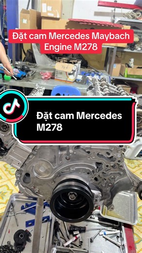 Hướng dẫn Đặt cam Mercedes Maybach Engine M278
