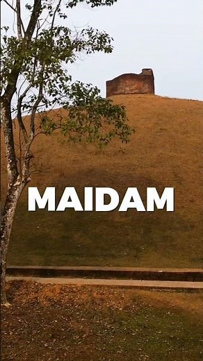 Maidam Burial Mound | Assam’s Latest UNESCO World Heritage Site 🙏🙏❤️❤️