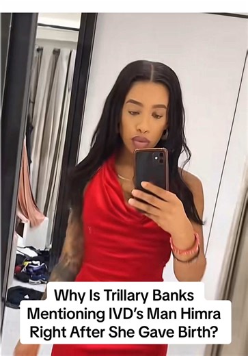 Trillary Banks Sparks Controversy After IVD's Baby News