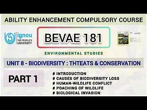 L39 : BEVAE 181 | CHAPTER - 8 | BIODIVERSITY : THREATS & CONSERVATION | IGNOU | PART 1